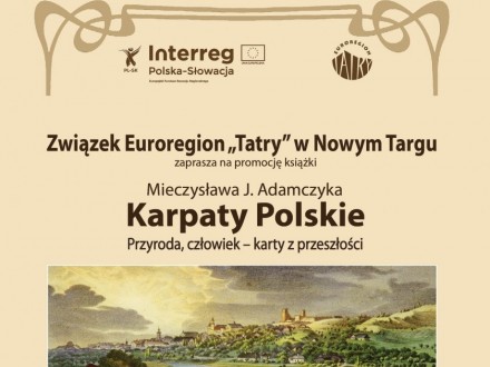 Promocja książki prof. dr hab. Mieczysława J. Adamczyka pt. "Karpaty Polskie. Przyroda, człowiek - karty z przeszłości'.