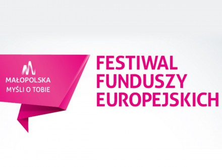 Rusza druga edycja Festiwalu Funduszy Europejskich „Małopolska myśli o Tobie”